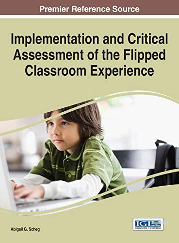 Implementation And Critical Assessment Of The Flipped Classroom Experience (adva [Hardcover]