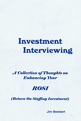 Investment Interviewing  A Collection of Thoughts on Enhancing Your ROSI (Retur [Paperback]