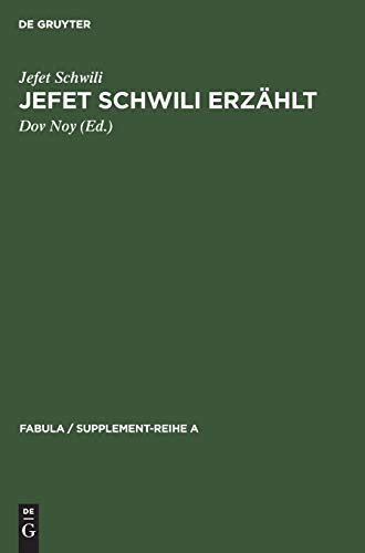 Jefet Schwili Erzhlt  169 Jemenitische Volkserzhlungen, Aufgezeichnet in Isra [Hardcover]