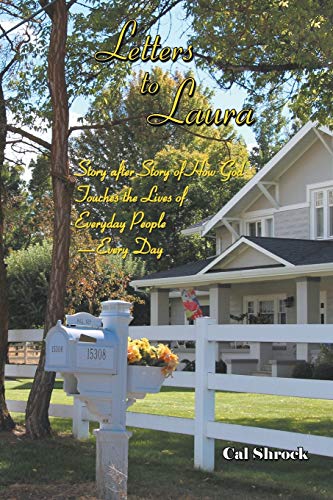 Letters to Laura  Story after Story of How God Touches the Lives of Everyday Pe [Paperback]