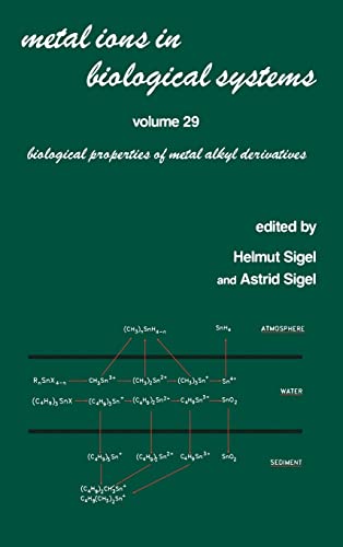 Metal Ions in Biological Systems Volume 29 Biological Properties of Metal Alky [Hardcover]