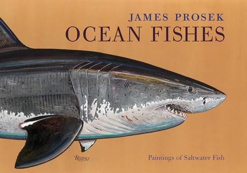 James Prosek Ocean Fishes Paintings of Saltwater Fish [Hardcover]