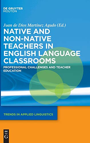 Native and Non-Native Teachers in Second Language Classrooms  Professional Chal [Hardcover]