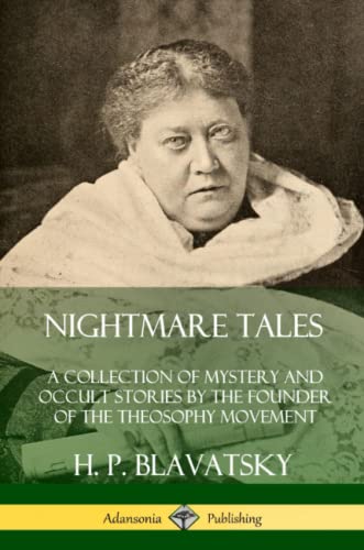 Nightmare Tales  A Collection of Mystery and Occult Stories by the Founder of t [Paperback]