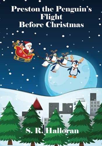 Preston The Penguin's Flight Before Christmas