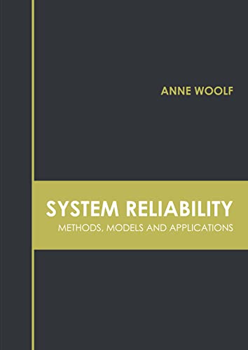 System Reliability Methods, Models And Applications