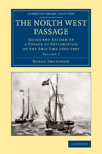 The North West Passage Being the Record of a Voyage of Exploration of the Ship  [Paperback]