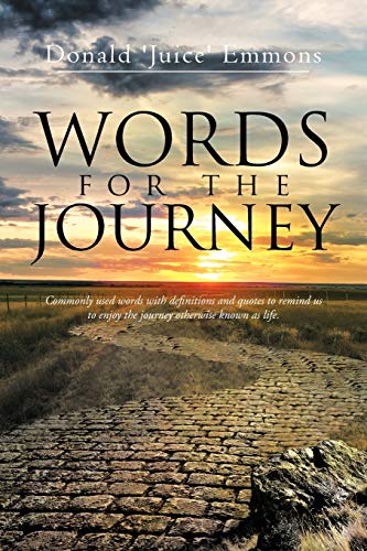 Words for the Journey  Commonly Used Words with Definitions and Quotes to Remin [Paperback]