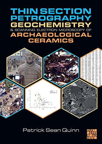 Thin Section Petrography, Geochemistry and Scanning Electron Microscopy of Archa [Paperback]