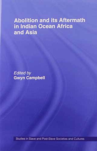 Abolition and Its Aftermath in the Indian Ocean Africa and Asia [Hardcover]