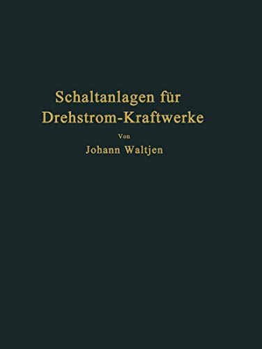Entwurf und Bau von Schaltanlagen fr Drehstrom-Kraftwerke [Paperback]