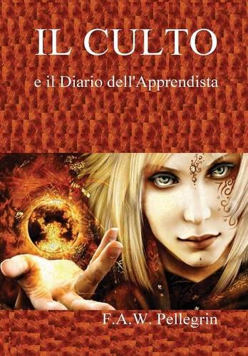 Il Culto E Il Diario Dell'apprendista (italian Edition) [Hardcover]