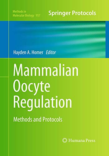 Mammalian Oocyte Regulation Methods and Protocols [Paperback]