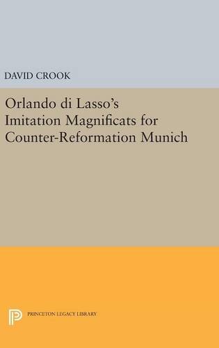 Orlando di Lasso's Imitation Magnificats for Counter-Reformation Munich [Hardcover]