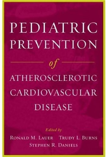 Pediatric Prevention of Atherosclerotic Cardiovascular Disease [Hardcover]