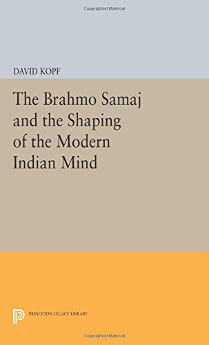The Brahmo Samaj and the Shaping of the Modern Indian Mind [Paperback]