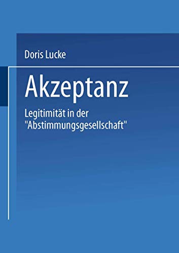 Akzeptanz Legitimitt in der Abstimmungsgesellschaft [Paperback]
