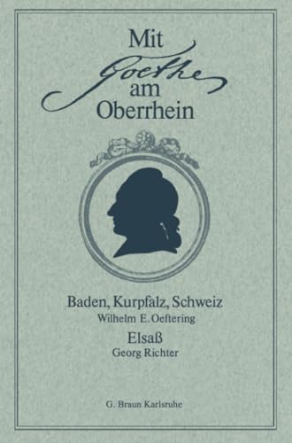 Mit Goethe am Oberrhein Baden, Kurpfalz, Schweiz. Elsa [Paperback]