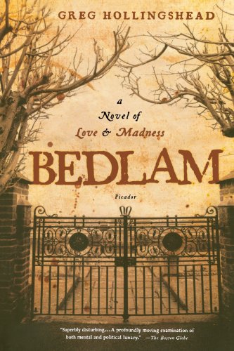 Bedlam A Novel of Love and Madness [Paperback]