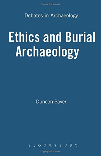 Ethics and Burial Archaeology [Paperback]