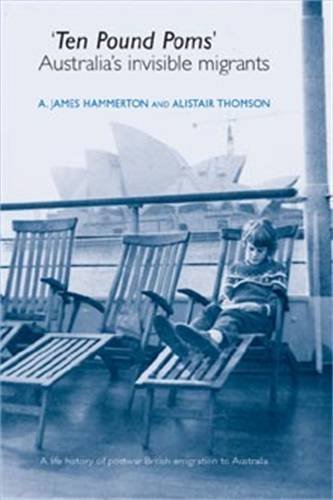 Ten Pound Poms A life history of British postwar emigration to Australia [Paperback]