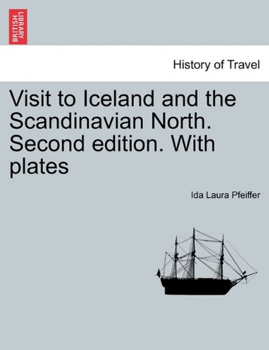 Visit to Iceland and the Scandinavian North Second Edition with Plates [Paperback]