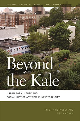 Beyond the Kale Urban Agriculture and Social Justice Activism in New York City [Hardcover]