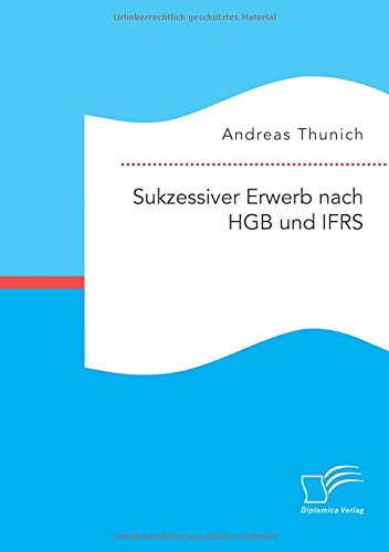Sukzessiver Erwerb Nach Hgb Und Ifrs (german Edition) [Paperback]