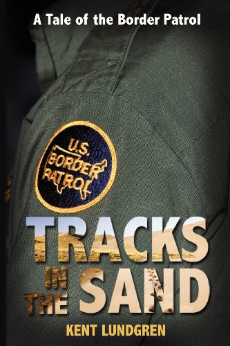 Tracks In The Sand A Tale Of The Border Patrol [Perfect Paperback]