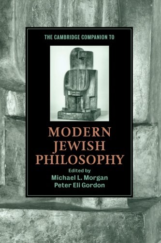 The Cambridge Companion to Modern Jewish Philosophy [Paperback]
