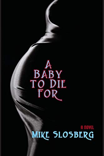 A Baby To Die For [Paperback]