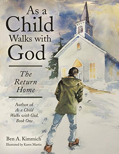 As A Child Walks With God The Return Home [Paperback]