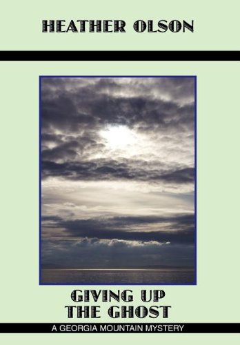 Giving up the Ghost  A Georgia Mountain Mystery [Hardcover]