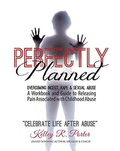 Perfectly Planned Workbook  Overcoming Incest, Rape and Sexual Abuse [Paperback]