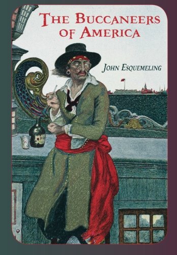 The Buccaneers Of America [Paperback]