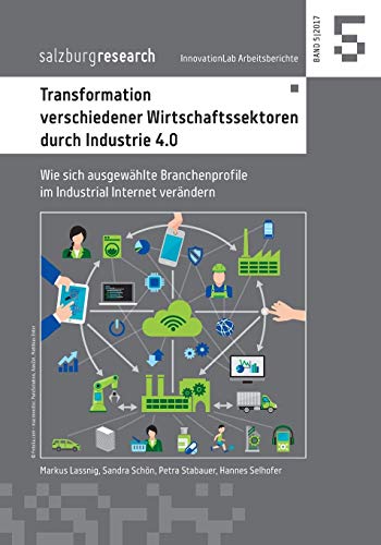 Transformation Verschiedener Wirtschaftssektoren Durch Industrie 4. 0 [Paperback]