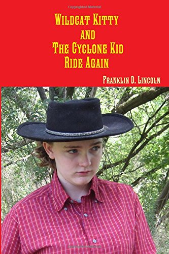 Wildcat Kitty and the Cyclone Kid Ride Again [Paperback]