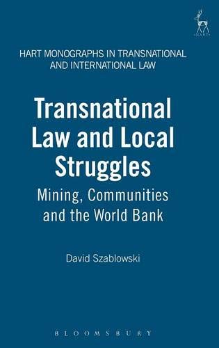 Transnational Law and Local Struggles Mining, Communities and the World Bank [Hardcover]