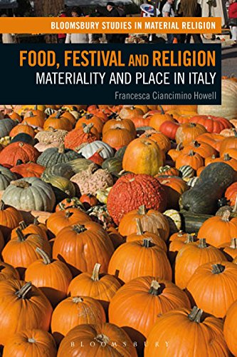 Food, Festival and Religion Materiality and Place in Italy [Paperback]