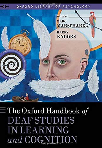The Oxford Handbook of Deaf Studies in Learning and Cognition [Hardcover]