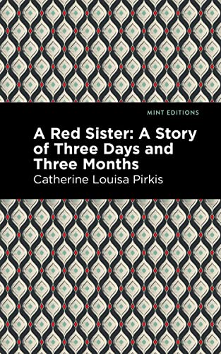 A Red Sister A Story of Three Days and Three Months [Paperback]