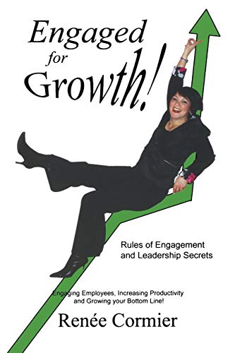 Engaged For Growth Rules Of Engagement And Leadership Secrets [Paperback]