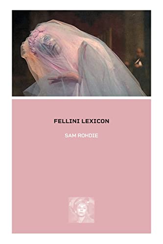 Fellini Lexicon [Paperback]