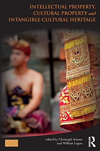 Intellectual Property, Cultural Property and Intangible Cultural Heritage [Paperback]