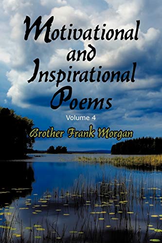 Motivational and Inspirational Poems  Volume 4 [Paperback]