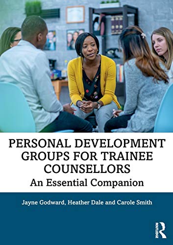 Personal Development Groups for Trainee Counsellors An Essential Companion [Paperback]