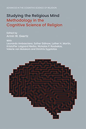 Studying the Religious Mind Methodology in the Cognitive Science of Religion [Paperback]