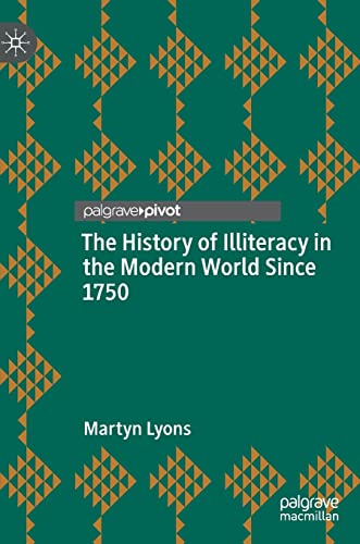 The History of Illiteracy in the Modern World Since 1750 [Hardcover]