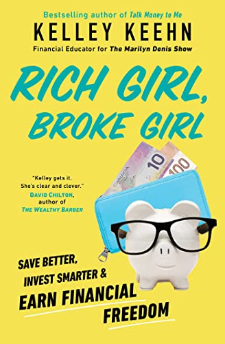 Rich Girl, Broke Girl Save Better, Invest Smarter, and Earn Financial Freedom [Paperback]