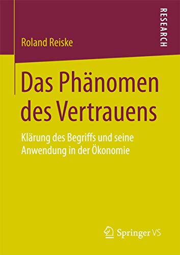 Das Phnomen des Vertrauens Klrung des Begriffs und seine Anwendung in der ko [Paperback]